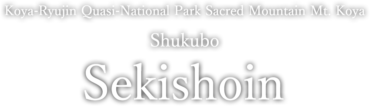 Koya-Ryujin Quasi-National Park Sacred Mountain Mt. Koya Shukubo Sekishoin